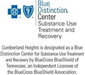 Cumberland Heights is proud to announce it has become the only addiction treatment center in the state of Tennessee to achieve the national Blue Distinction Center designation given by Blue Cross Blue Shield